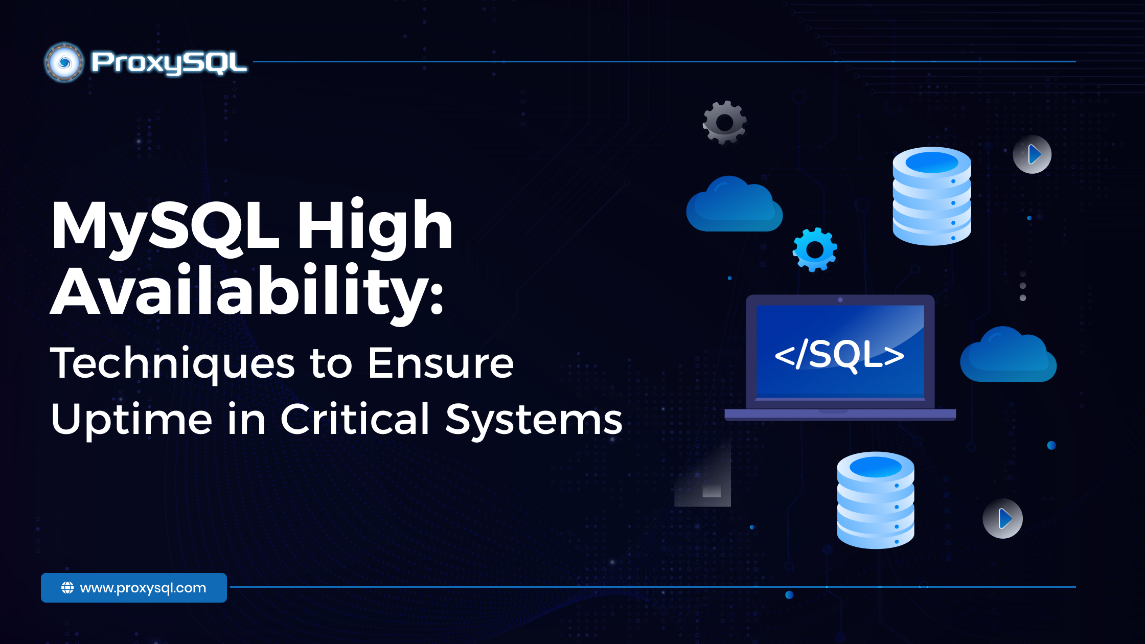 MySQL High Availability: Techniques to Ensure Uptime in Critical Systems
